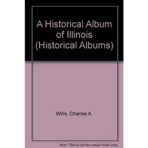 Historical Album Of Ill. (Pb) (Historical Albums) (Paperback)